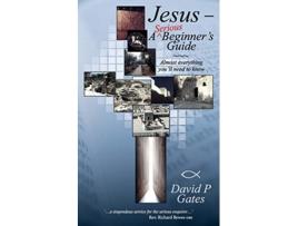 Livro Jesus A Serious Beginners Guide Almost Everything Youll Need to Know de David P Gates (Inglês)