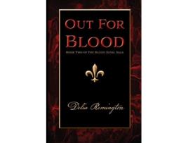 Livro Out For Blood Book Two of The Blood Royal Saga de Delia Remington (Inglês)