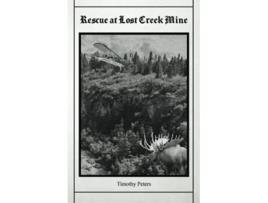 Livro Rescue at Lost Creek Mine The Josh Powers Series de Timothy Peters (Inglês)