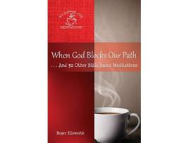 Livro When God Blocks Our Path: ... And 30 Other Bible-Based Meditations de Roger Ellsworth (Inglês)