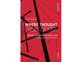 Livro Where Thought Hesitates de Tiziano Possamai (Inglês)