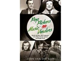 Livro Pop Pickers and Music Vendors de John Van Der Kiste (Inglês)