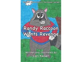 Livro Randy Raccoon Wants Revenge Xavier de Lori Kaiser (Inglês)