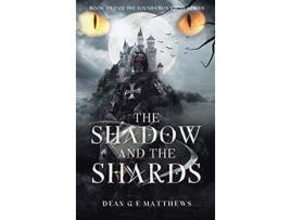 Livro The Shadow and the Shards Book two of the Foundation Stone Series de Dean G E Matthews (Inglês - Capa Dura)