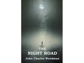 Livro The Night Road de John Charles Woodman (Inglês)