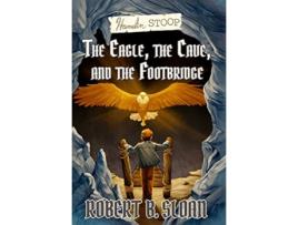 Livro Hamelin Stoop The Eagle the Cave and the Footbridge Hamelin Stoop series de Robert B Sloan (Inglês)