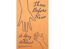 Livro Three Before Nine A Story of a Childhood de Bess Linnet (Inglês)