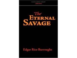 Livro Eternal Savage de Edgar Rice Burroughs (Inglês)