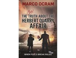 Livro The Awful Truth About the Herbert Quarry Affair de Marco Ocram (Inglês)