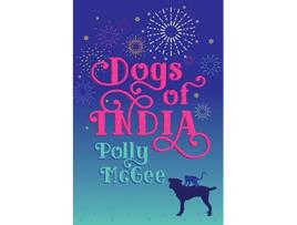 Livro Dogs of India de Polly McGee (Inglês)