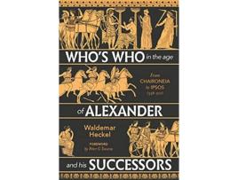 Livro Whos Who in the Age of Alexander and his Successors de Waldemar Heckel (Inglês - Capa Dura)