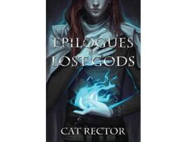 Livro Epilogues for Lost Gods Unwritten Runes de Cat Rector (Inglês)