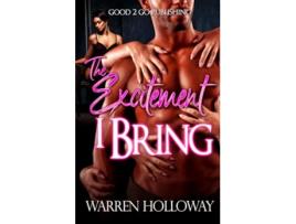 Livro The Excitement I Bring de Warren Holloway (Inglês)