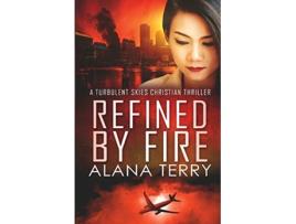 Livro Refined by Fire Large Print A Turbulent Skies Christian Thriller Novella Serie de Alana Terry (Inglês)