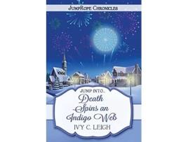 Livro Death Spins An Indigo Web Jumprope Chronicles de Ivy C Leigh (Inglês)