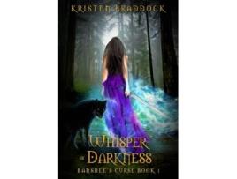 Livro Whisper of Darkness Banshees Curse Book 1 de Kristen Braddock (Inglês)