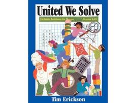 Livro United We Solve 116 Math Problems for Groups Grades 510 de Tim Erickson (Inglês)