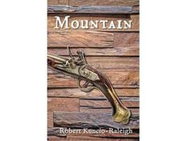 Livro Mountain A Novel de Robert Kuncio-Raleigh (Inglês)