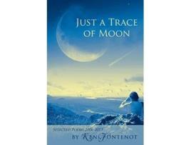 Livro Just a Trace of Moon de Ken Fontenot (Inglês)