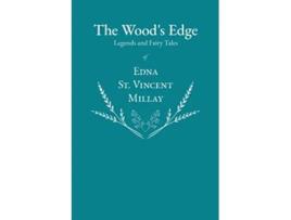 Livro The Woods Edge Legends and Fairy Tales of Edna St Vincent Millay de Edna St Vincent Millay (Inglês)