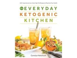 Livro Everyday Ketogenic Kitchen de Carolyn Ketchum (Inglês)