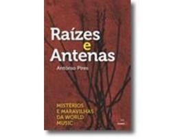 Livro Raízes e Antenas de António Pires