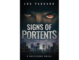 Livro Signs of Portents A Greystone Novel de Lou Paduano (Inglês)