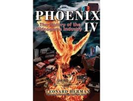 Livro Phoenix IV The History of the Videogame Industry de Leonard Herman (Inglês)