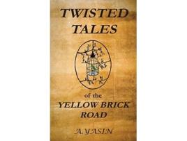 Livro Twisted Tales of the Yellow Brick Road de A Yasin (Inglês)