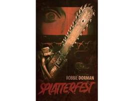 Livro Splatterfest de Robbie Dorman (Inglês)