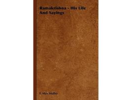 Livro Ramakrishna His Life And Sayings de F Max Muller (Inglês)