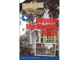 Livro Beyond the Beaten Paths Driving Historic Galveston de Jan Johnson (Inglês)