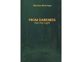 Livro From Darkness Into the Light de Marino Restrepo (Inglês)