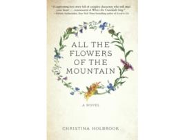 Livro All the Flowers of the Mountain de Christina Holbrook (Inglês)