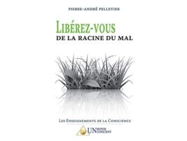 Livro Libérezvous de la racine du mal French Edition de Pierre-André Pelletier (Francês)