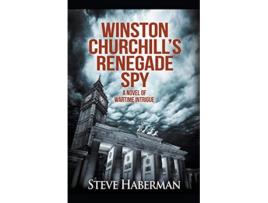 Livro Winston Churchills Renegade Spy de Steve Haberman (Inglês)