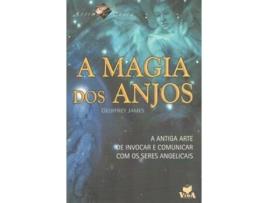 Livro A Magia Dos Anjos - A Antiga Arte de Invocar e Comunicar com os Seres Angelicais .