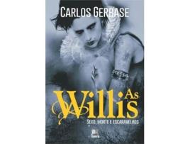Livro As Willis - Sexo, Morte E Escaravelhos Sexo, Morte E Escaravelhos de Carlos Gerbase (Português)