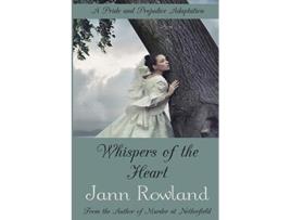 Livro Whispers of the Heart de Jann Rowland (Inglês)