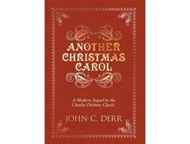 Livro Another Christmas Carol A Modern Sequel to the Charles Dickens Classic de John C Derr (Inglês)