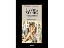Livro La vida manda y otros textos Spanish Edition de Ofelia Rodriguez Acosta (Espanhol)