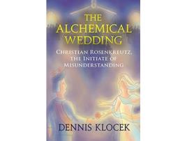 Livro Alchemical Wedding de Dennis Klocek (Inglês)