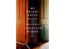 Livro My Bright Abyss de Christian Wiman (Inglês)