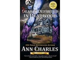 Livro Nearly Departed in Deadwood 1 Deadwood Humorous Mystery de Ann Charles (Inglês)