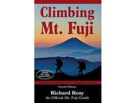 Livro Climbing Mt Fuji A Complete Guidebook 4th Edition de Richard Reay (Inglês)