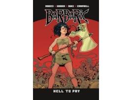 Livro Barbaric Vol. 3 Hell to Pay de Michael Moreci e Nicholas Eames (Inglês)