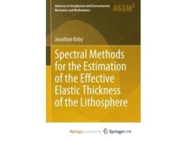 Livro Spectral Methods for the Estimation of the Effective Elastic Thickness of the Lithosphere de Kirby Jonathan Kirby (Inglês)