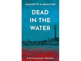 Livro Dead In The Water A Provincetown Mystery de De Beauvoir Jeannette (Inglês)