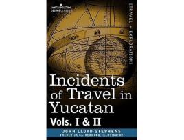 Livro Incidents of Travel in Yucatan, Vols. I and II de John Lloyd Stephens (Inglês)