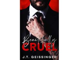 Livro Beautifully Cruel de JT Geissinger (Inglês)